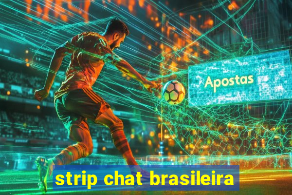 strip chat brasileira